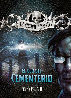 El Ojo del Cementerio by Michael Dahl