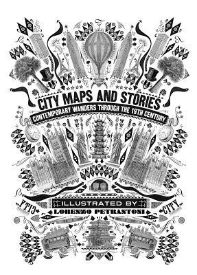 City Maps and Stories: Contemporary Wanders Through the 19th Century by Moleskine