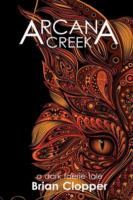 Arcana Creek by Brian Clopper