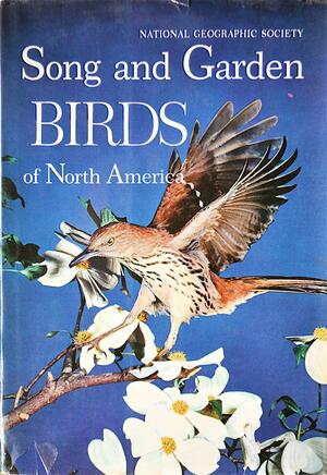 Song and Garden BIRDS of North America by Alexander Wetmore