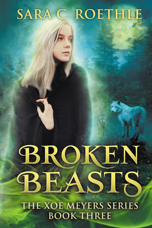 Broken Beasts by Sara C. Roethle