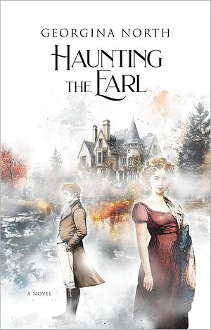 Haunting the Earl by Georgina North, Georgina North