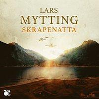 Skrapenatta by Lars Mytting