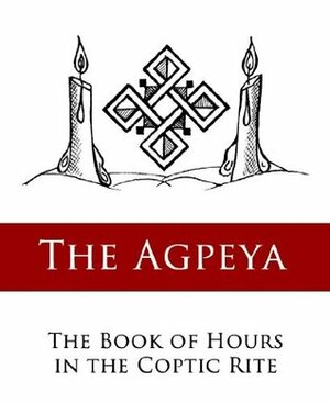 The Agpeya (Coptic Book of Hours) by John Paul Abdelsayed, Moses Samaan