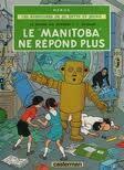 Le Manitoba ne répond plus by Hergé