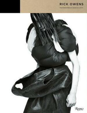 Rick Owens Fashion by Rick Owens, Danielle Levitt