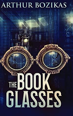 The Book Glasses by Arthur Bozikas