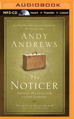 The Noticer: Sometimes, All a Person Needs Is a Little Perspective by Andy Andrews