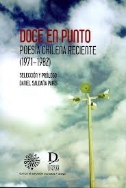 Doce en punto. Poesía chilena reciente (1971-1982) by Daniel Saldaña París