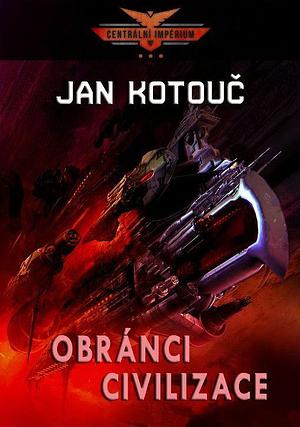 Obránci civilizace by Jan Kotouč, Jan Kotouč