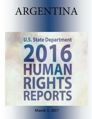 ARGENTINA 2016 HUMAN RIGHTS Report by U. S. State Department