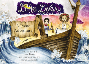 Little Laveau: A Pirate Adventure by Erin Rovin