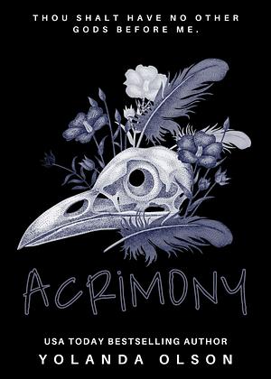 Acrimony  by Yolanda Olson