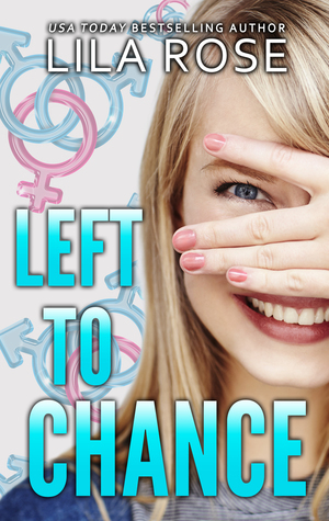 Left to Chance by Lila Rose