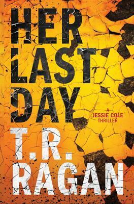 Her Last Day by T.R. Ragan