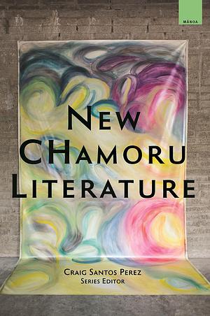 New Chamoru Literature by Craig Santos Perez