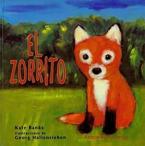 El Zorrito by Georg Hallensleben, Kate Banks