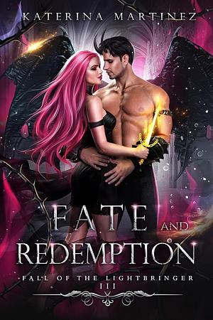 Fate and Redemption by Katerina Martinez