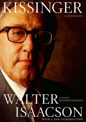 Kissinger: A Biography by Walter Isaacson