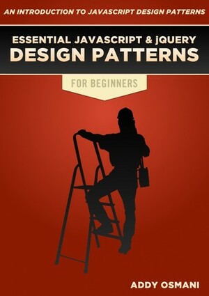 Essential JavaScript And jQuery Design Patterns For Beginners by Addy Osmani