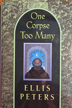 One Corpse Too Many by Ellis Peters