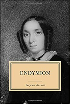 Endymion by Benjamin Disraeli