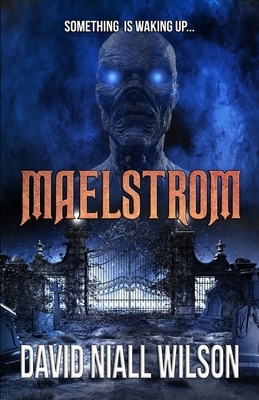 Maelstrom by David Niall Wilson