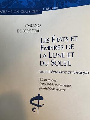 Les États Et Empires De La Lune Et Du Soleil ;Avec Le Fragment De Physique by Cyrano de Bergerac