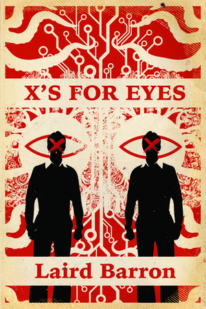 X's For Eyes by Laird Barron