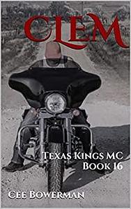 Clem: Texas Kings MC, Book 16 by Cee Bowerman