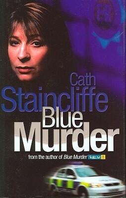 Blue Murder by Cath Staincliffe