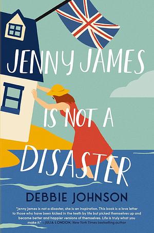 Jenny James is Not a Disaster  by Debbie Johnson