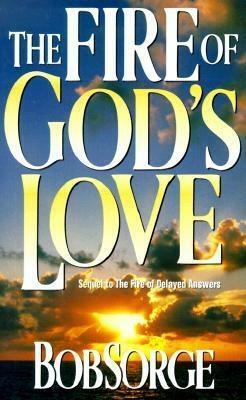 Fire of Gods Love by Bob Sorge