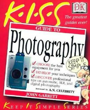 KISS Guide to Photography by John Garrett