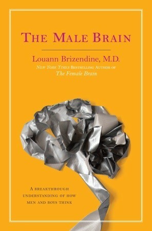 The Male Brain by Louann Brizendine