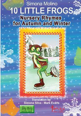 Nursery Rhymes for Autumn and Winter: 10 little frogs by 