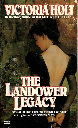 The Landower Legacy by Victoria Holt