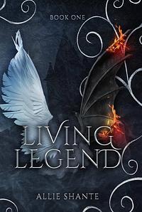 Living Legend, Book 1 by Allie Shante