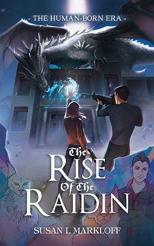 The Rise of the Raidin by Gabrielle Ragusi, Michaella Barnum, Susan Markloff