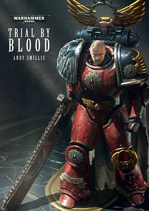 Trial by Blood by Andy Smillie