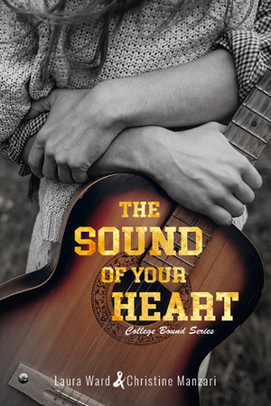 The Sound of Your Heart by Laura Ward, Christine Manzari