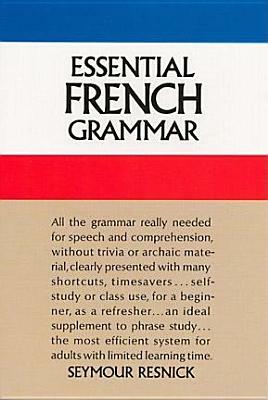 Essential French Grammar by Seymour Resnick