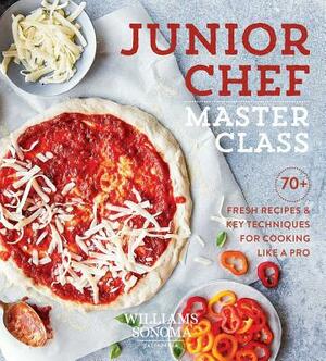 Junior Chef Master Class: 70+ Fresh Recipes and Key Techniques for Cooking Like a Pro by Williams Sonoma Test Kitchen