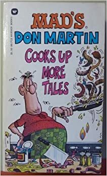 Mad's Don Martin Cooks Up More Tales by Don Martin