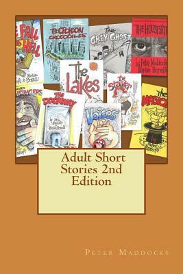 Adult Short Stories 2nd Edition by Peter Maddocks