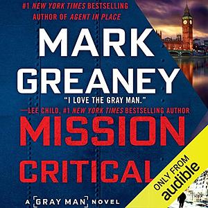 Mission Critical by Mark Greaney