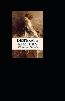 Desperate Remedies Annotated by Thomas Hardy