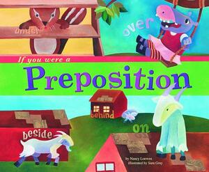 If You Were a Preposition by Nancy Loewen