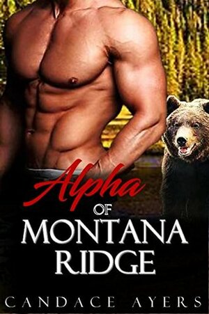 Alpha of Montana Ridge by Candace Ayers