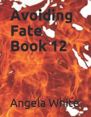 Avoiding Fate by Angela White
